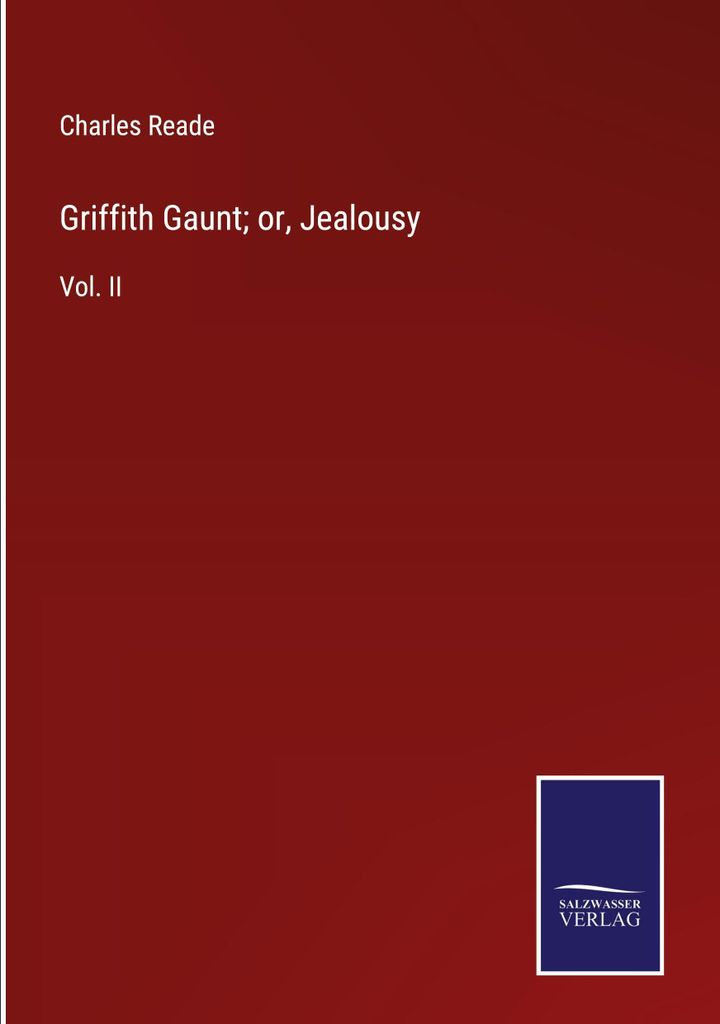 Griffith Gaunt or, Jealousy