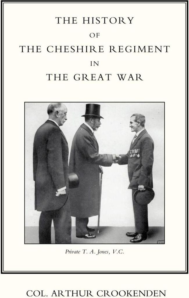 History Of The Cheshire Regiment In The Great War