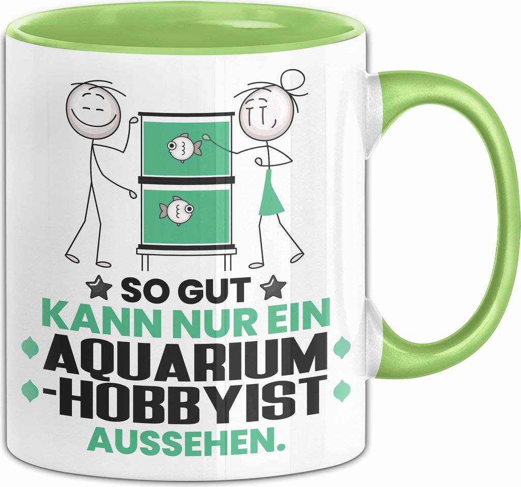 Aquarium-Hobbyist Geschenk Tasse So Gut Kann Nur Ein Aquarium-Hobbyist Aussehen Geschenkidee Kaffee-Becher (Grün)