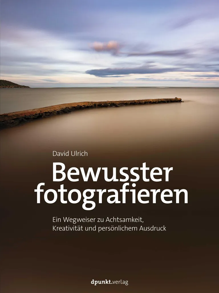 Bewusster fotografieren : Guide de photographie créative et consciente