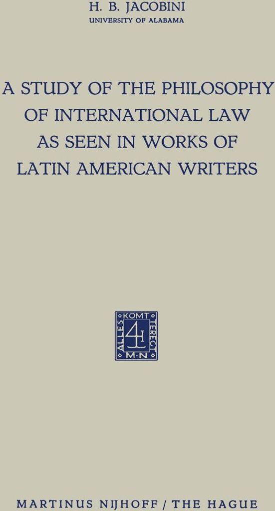 A Study of the Philosophy of International Law as Seen in Works of Latin American Writers