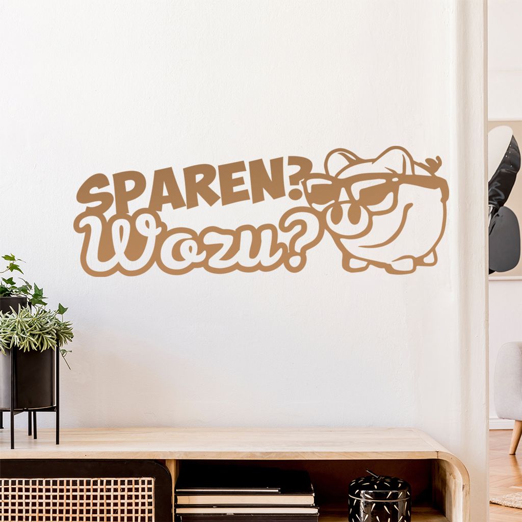 Sparen wozu? Sparschwein Wandtattoo Wandaufkleber Wall Sticker - Dekoration, Küche, Wohnzimmer, Schlafzimmer, Badezimmer