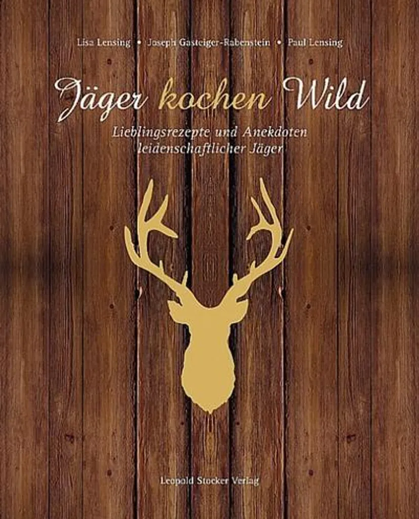 Comment cuisiner le gibier sans erreur avec Jäger kochen Wild livre