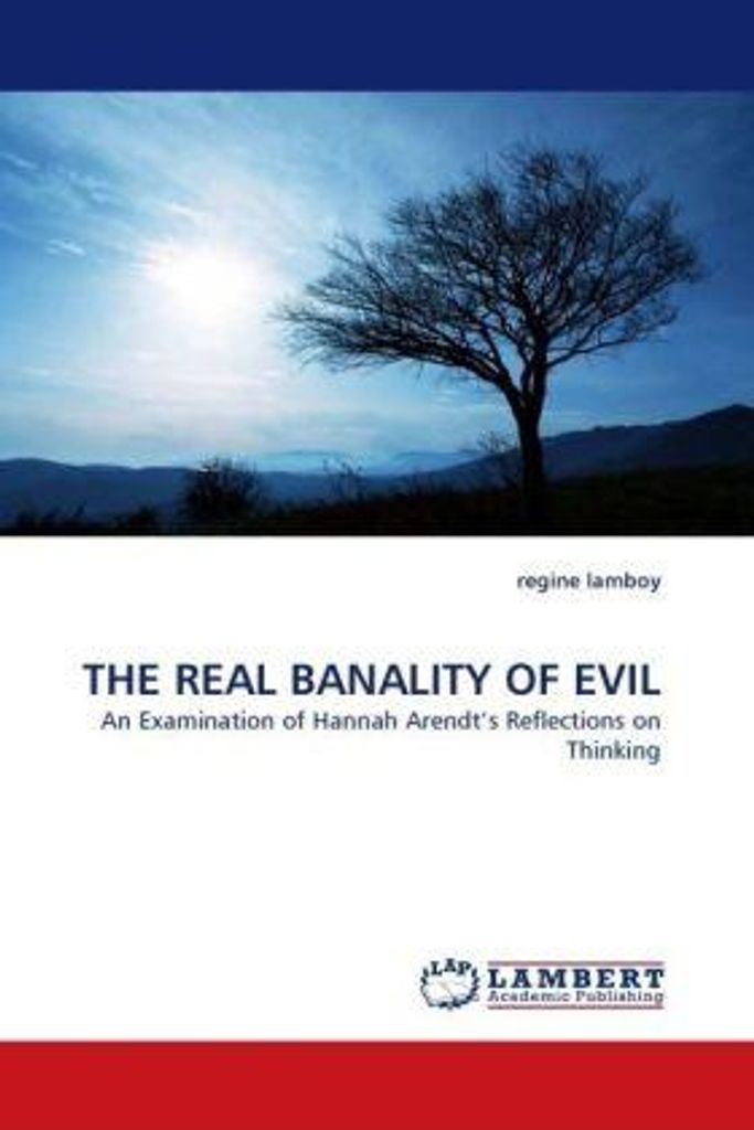 The Real Banality Of Evil