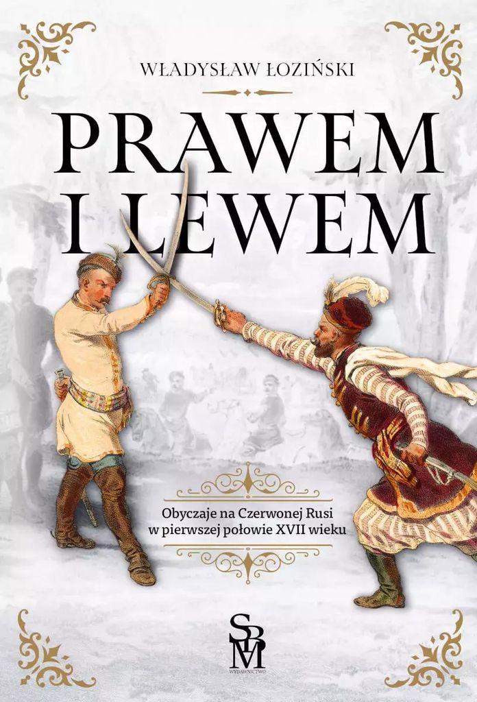 Prawem i lewem - Władysław Łoziński (Literatur, Geschichte auf Polnisch)