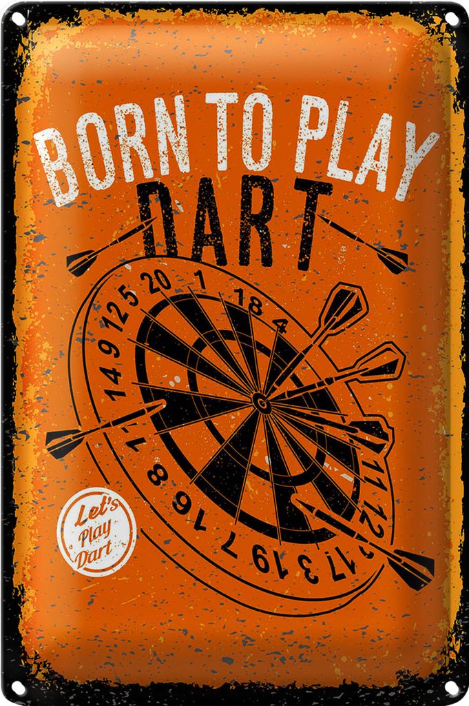 Blechschild Spruch Born to play Dart Let`s play 40x30cm