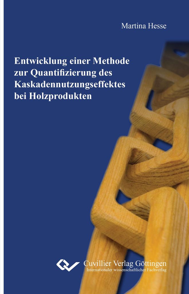 Entwicklung einer Methode zur Quantifizierung des Kaskadennutzungseffektes bei Holzprodukten