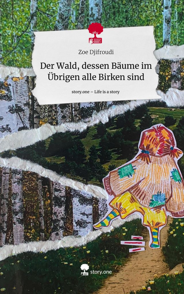 Der Wald, dessen Bäume im Übrigen alle Birken sind. Life is a Story - story.one