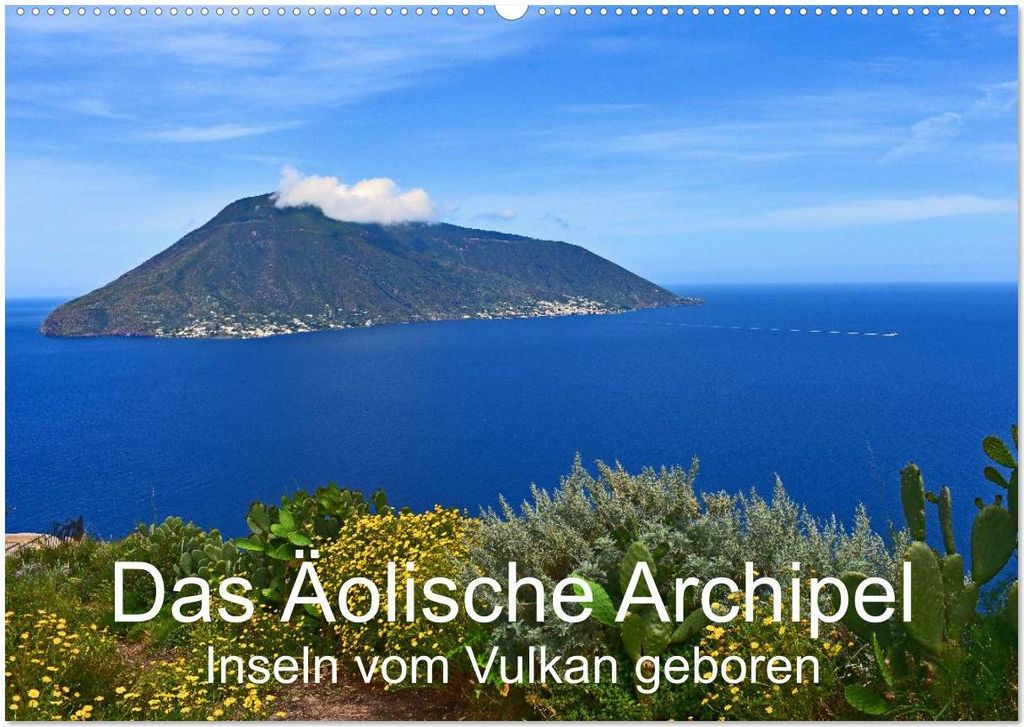 Das Äolische Archipel - Inseln vom Vulkan geboren (Wandkalender 2026 DIN A2 quer), CALVENDO Monatskalender