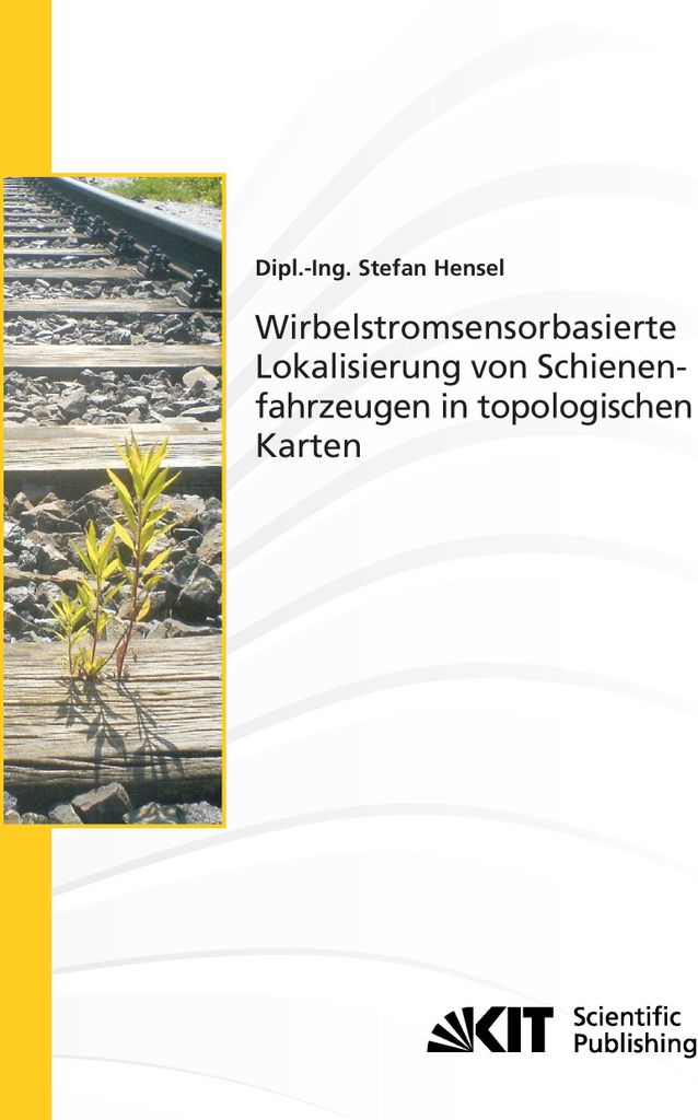 Wirbelstromsensorbasierte Lokalisierung von Schienenfahrzeugen in topologischen Karten