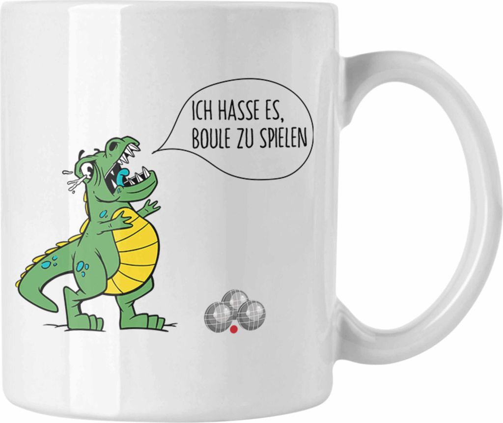 Trendation - Boule Tasse Geschenk Boule-Spieler Geschenkidee Spruch T-Rex Dino Ich Hasse Boule Spielen (Weiß)