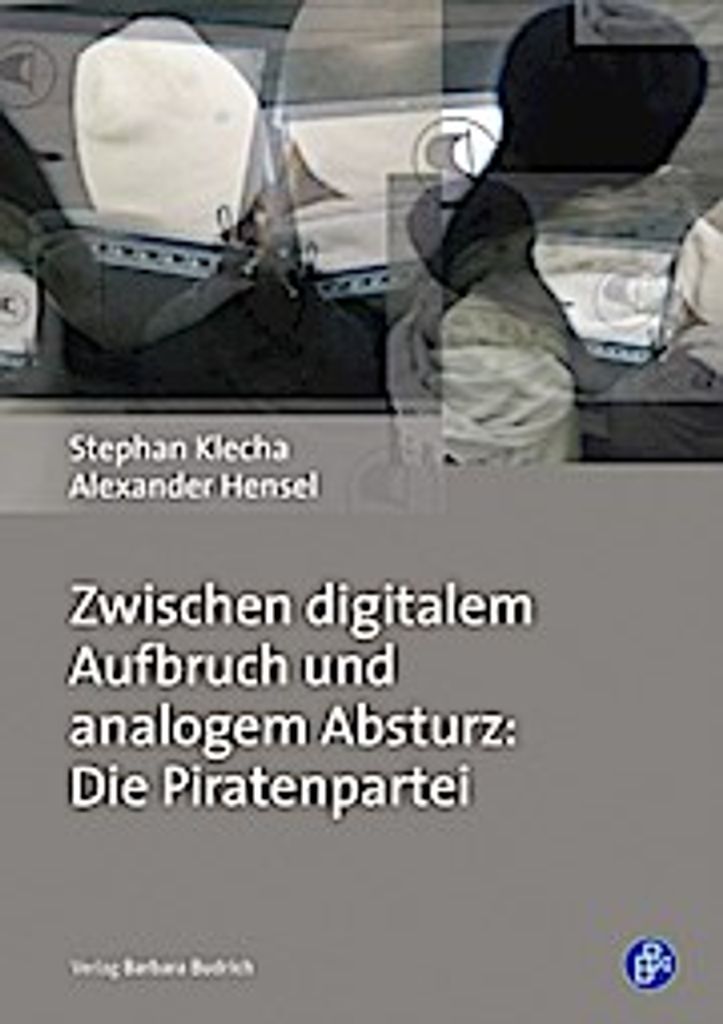 Zwischen digitalem Aufbruch und analogem Absturz: Die Piratenpartei