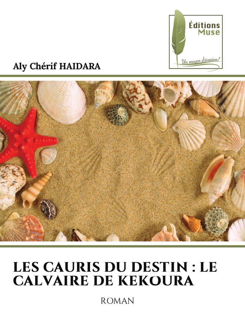 Les Cauris Du Destin : Le Calvaire De Kekoura