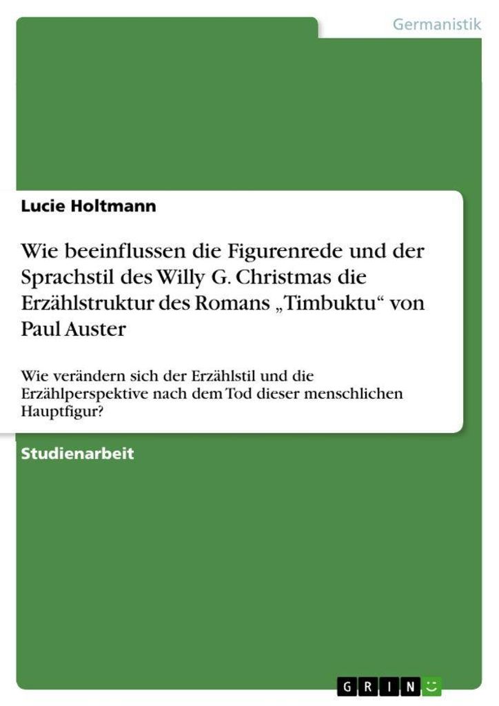 Wie beeinflussen die Figurenrede und der Sprachstil des Willy G. Christmas die Erzählstruktur des Romans "Timbuktu" von Paul Auster