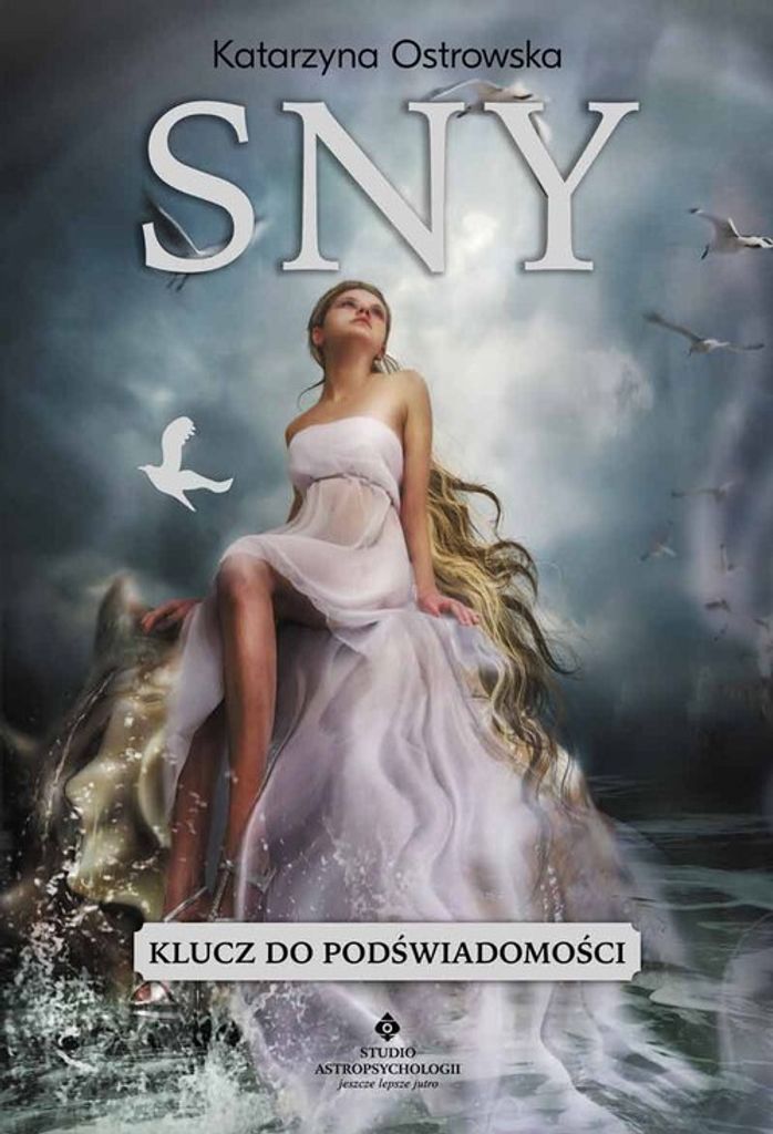 Sny Klucz do podświadomości - Katarzyna Ostrowska (Literatur, Parapsychologie auf Polnisch)
