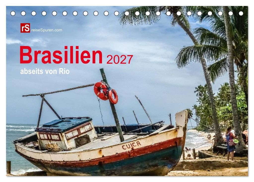 Brasilien 2027 abseits von Rio (Tischkalender 2027 DIN A5 quer), CALVENDO Monatskalender