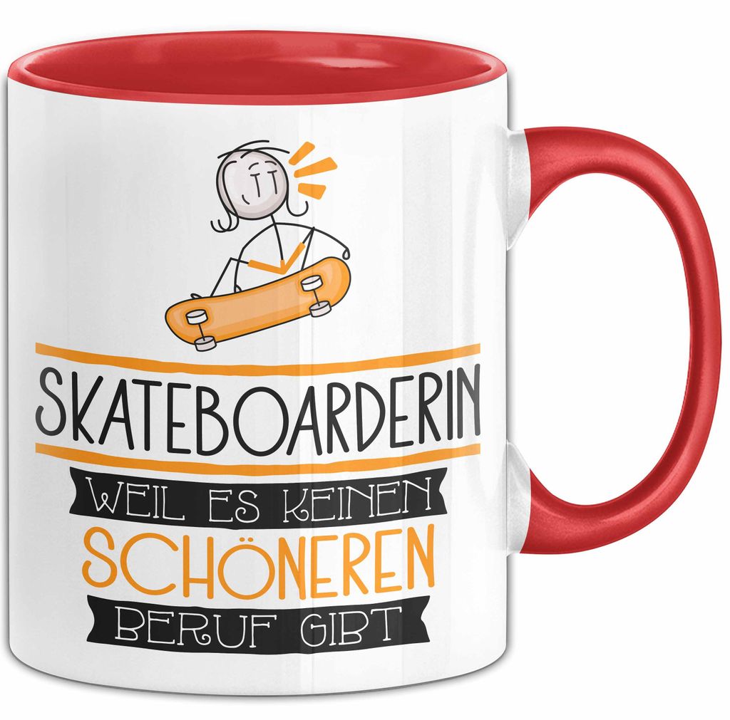 Skateboarderin Weil Es Keinen Schöneren Beruf Gibt Tasse Geschenk für Eine Skateboarderin Lustig (Rot)