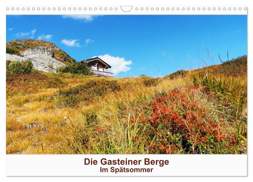 Die Gasteiner Berge Im Spätsommer (Wandkalender 2027 DIN A3 quer), CALVENDO Monatskalender