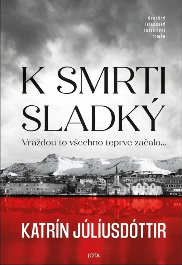 K smrti sladký par Katrin Juliusdottir - Roman Policier Nordique Noir