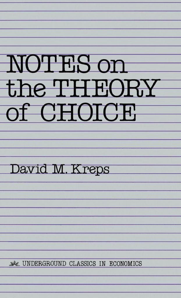 Notes On The Theory Of Choice