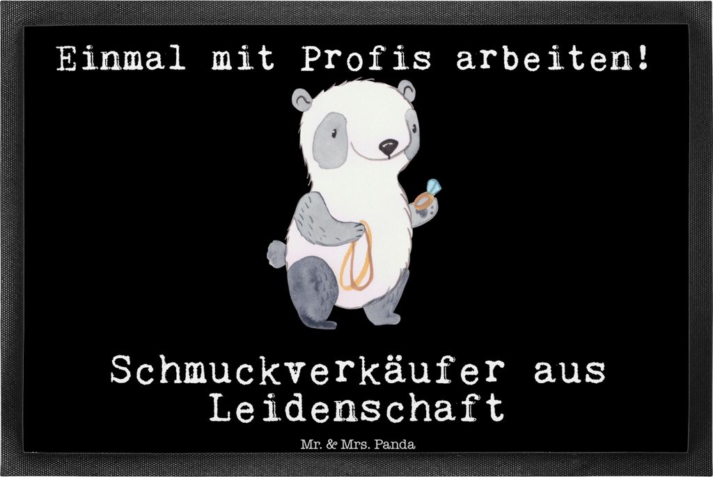 Mr. & Mrs. Panda Schmutzmatte Schmuckverkäufer Leidenschaft 40 x 60 cm - Schwarz - Geschenk, Abtreter, hausmatte, Fussmatte, Juwelier, Sauberlaufm...