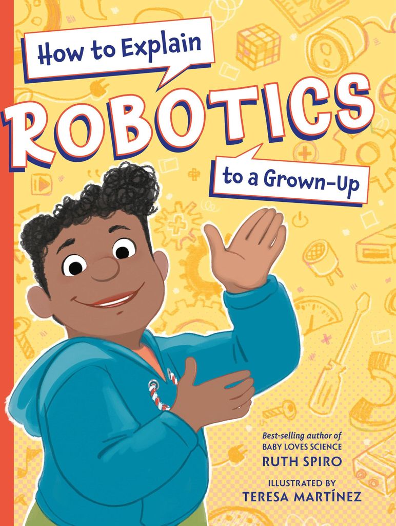 How to Explain Robotics to a Grown-Up