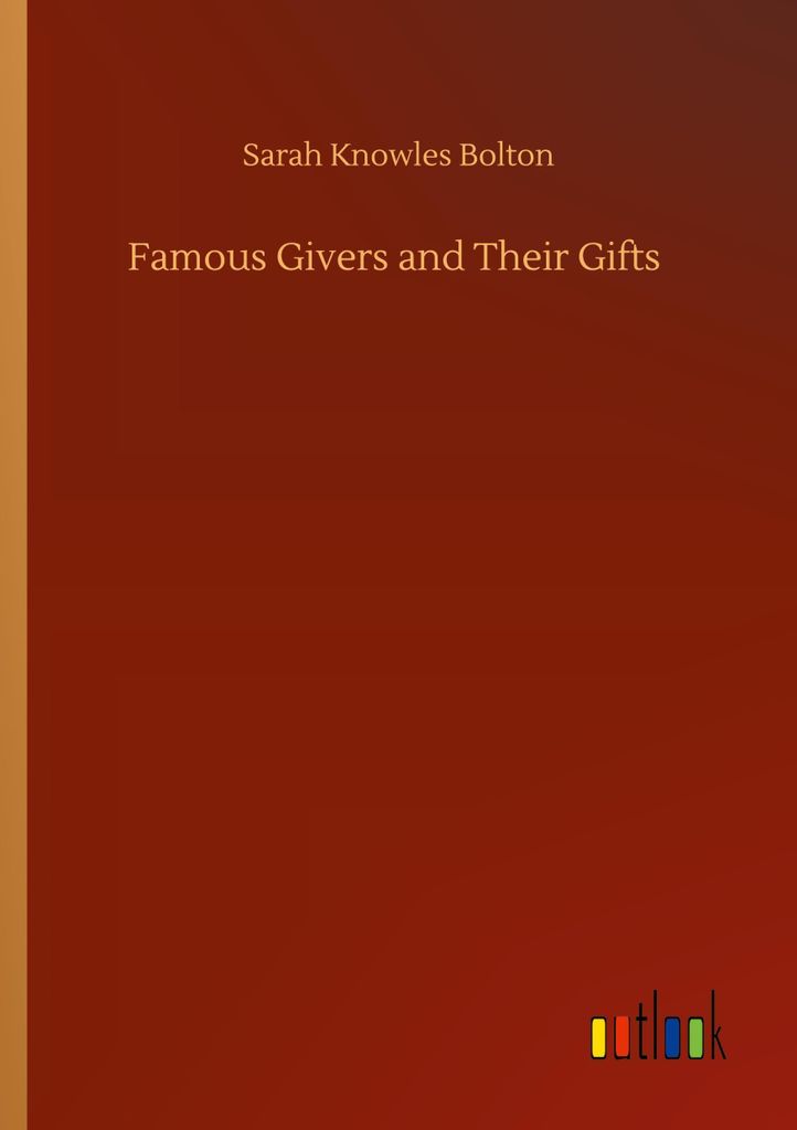 Famous Givers and Their Gifts