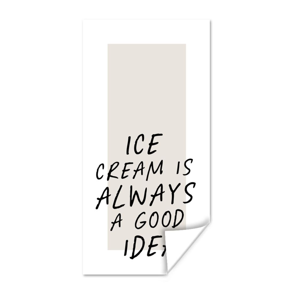 MuchoWow Poster Zitate - Sprichwörter - Eiscreme ist immer eine gute Idee - Essen 80x160 cm - Kinderzimmer