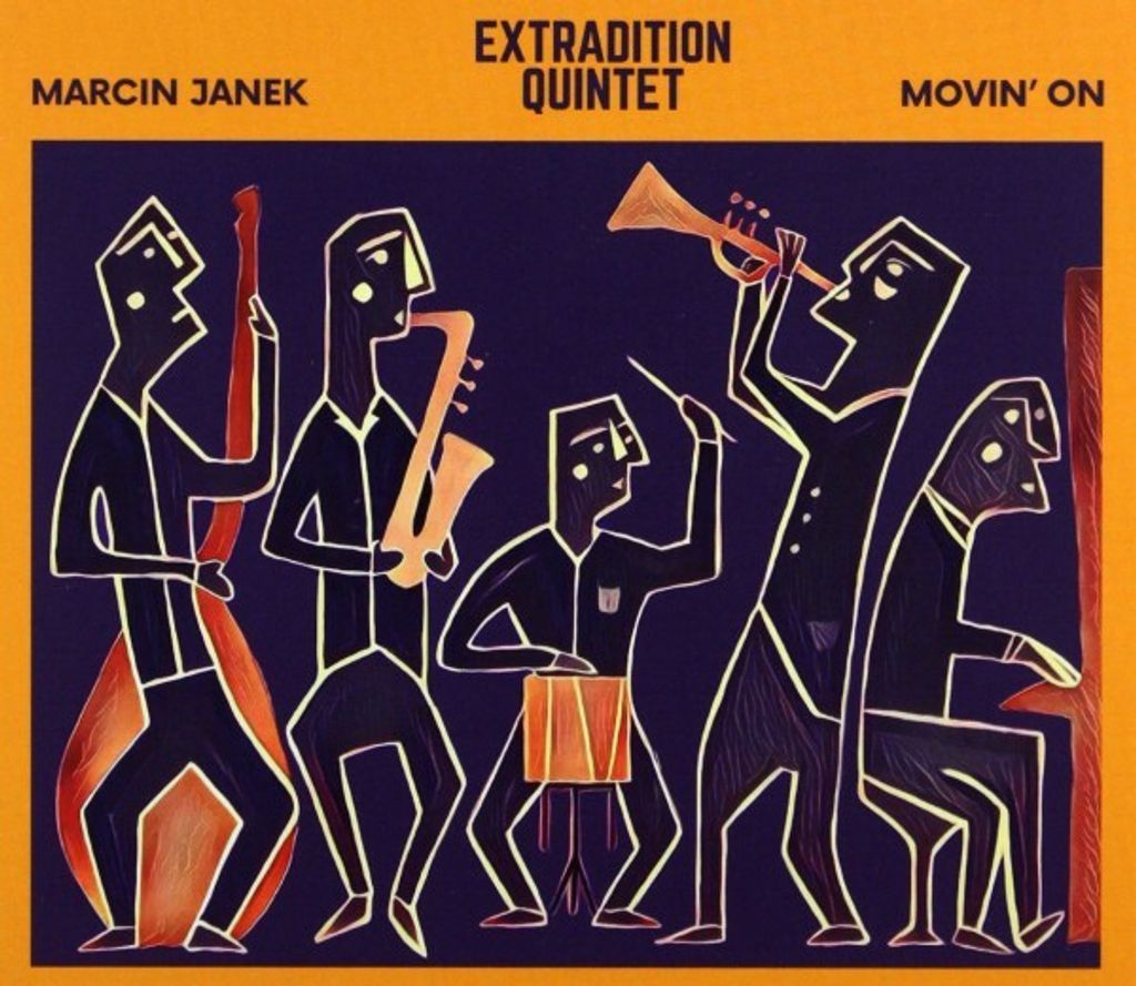 Marcin Janek Extradition Quintet: Movin' On