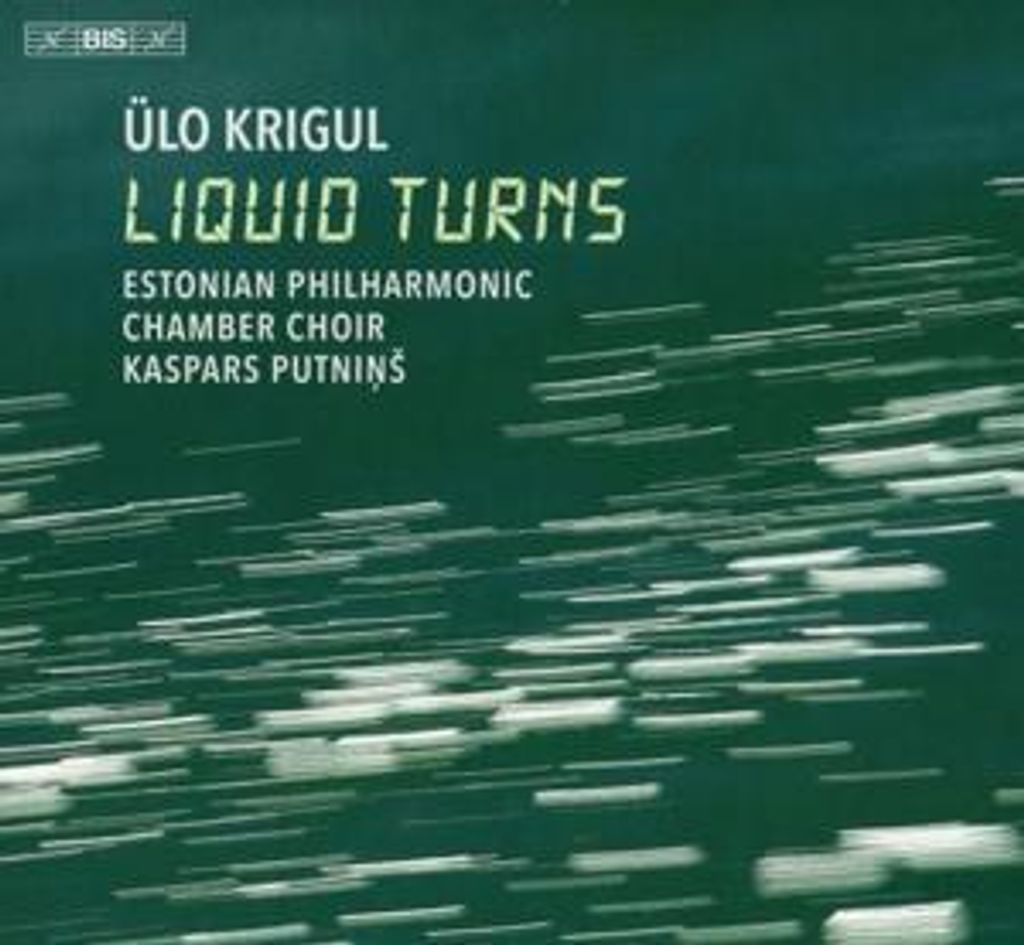 Putnins/Est. Phil. Chamb. Choir/Tallinn Chamb. Orc: Liquid T