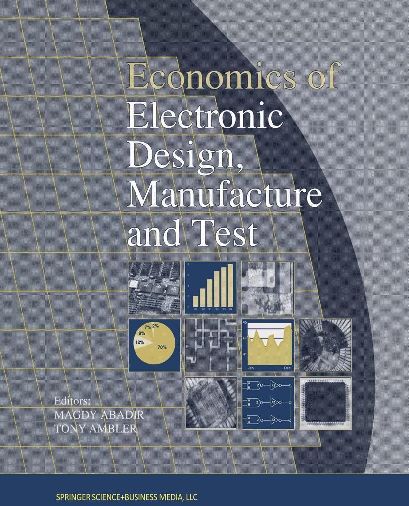 Economics of Electronic Design, Manufacture and Test