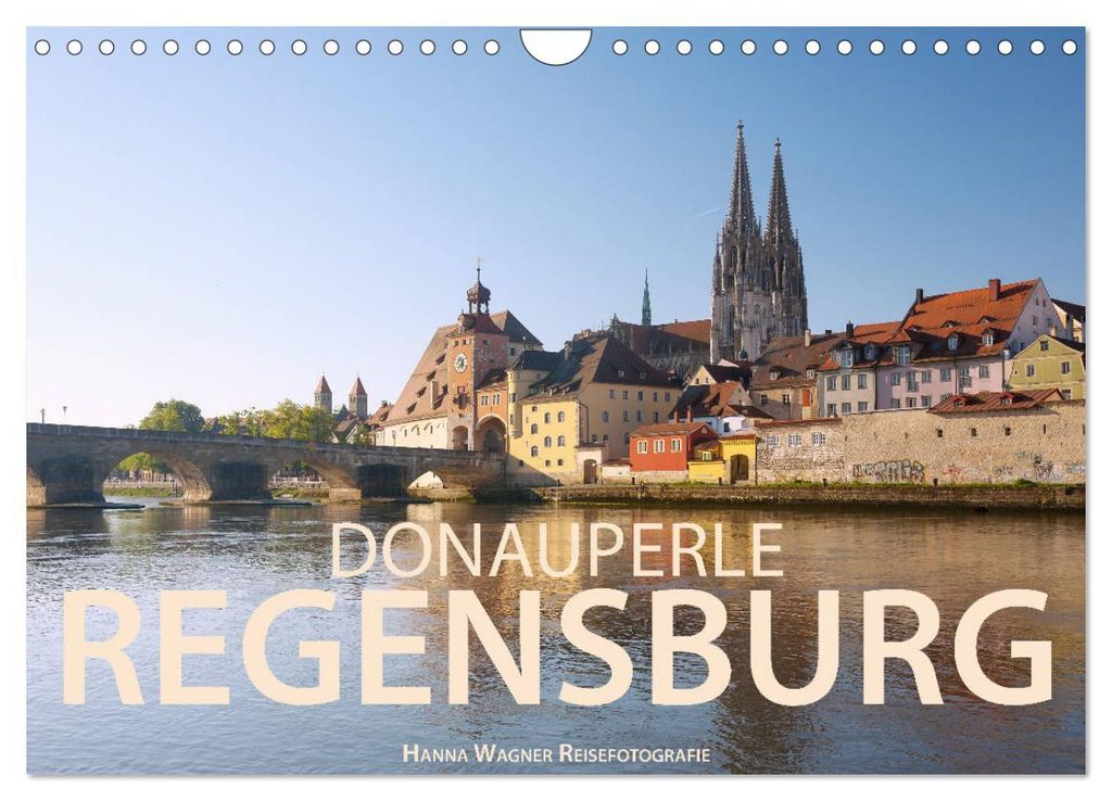 Donauperle Regensburg (Wandkalender 2027 DIN A4 quer), CALVENDO Monatskalender