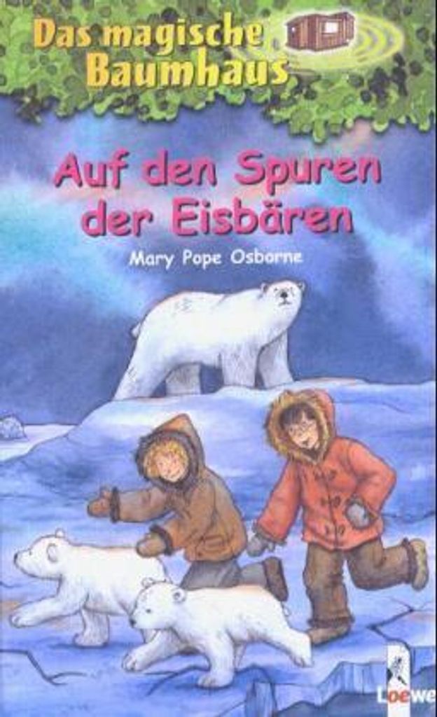 Das magische Baumhaus 12. Auf den Spuren der Eisbären