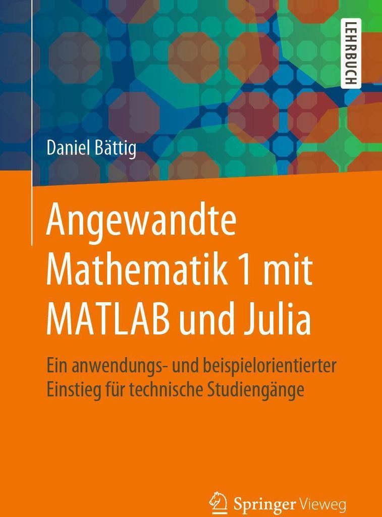 Angewandte Mathematik 1 mit MATLAB und Julia