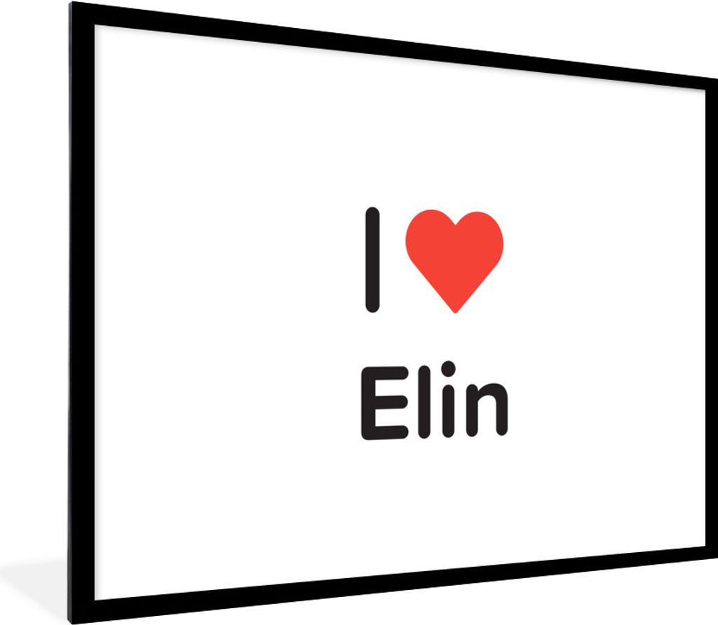 MuchoWow Gerahmtes Poster Ich liebe - Elin - Mädchen 80x60 cm - Poster mit Schwarzem Bilderrahmen Wandposter Rahmen Foto Bilder - Schlafzimmer-D...