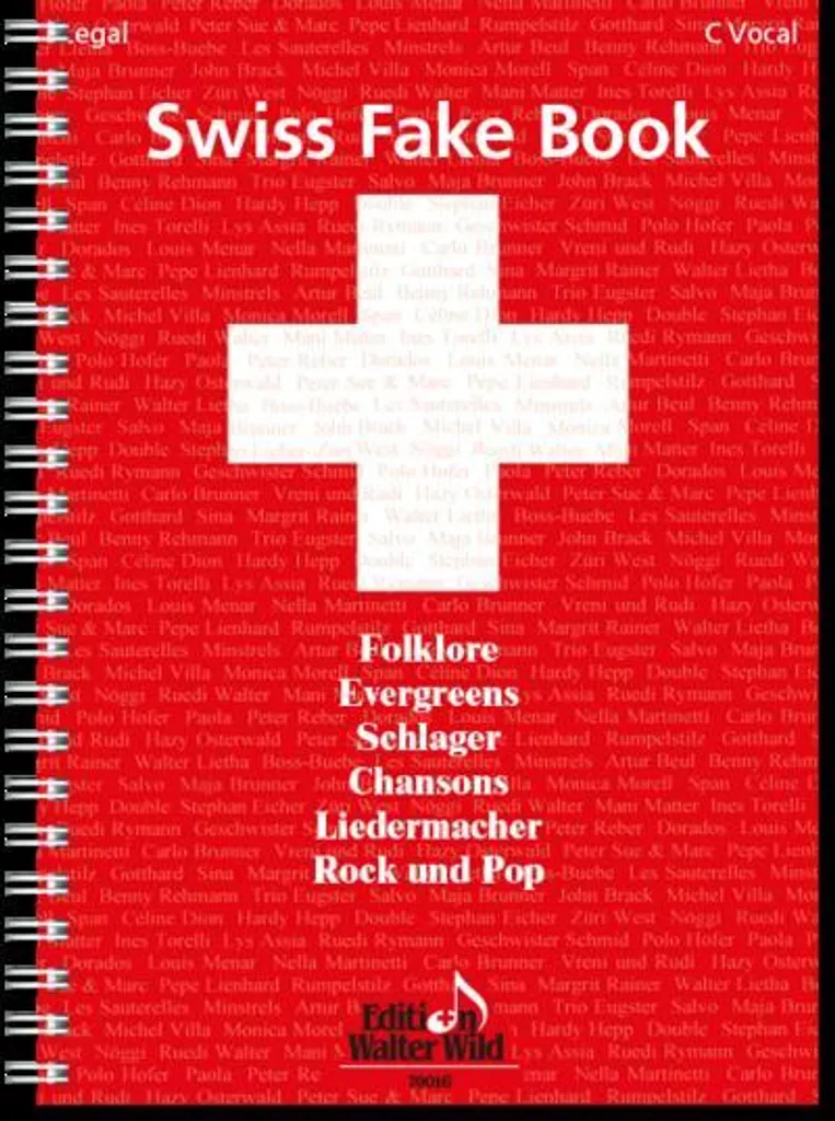 Swiss Fake Book - 100 airs connus : recueil de musique suisse essentiel