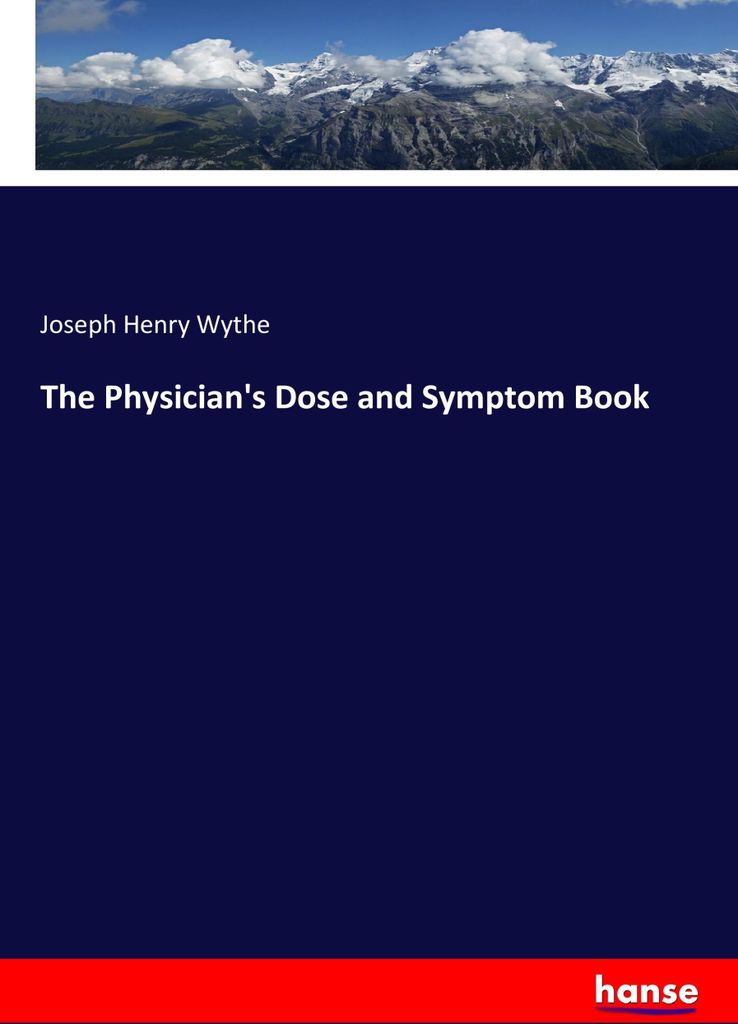 The Physician's Dose and Symptom Book