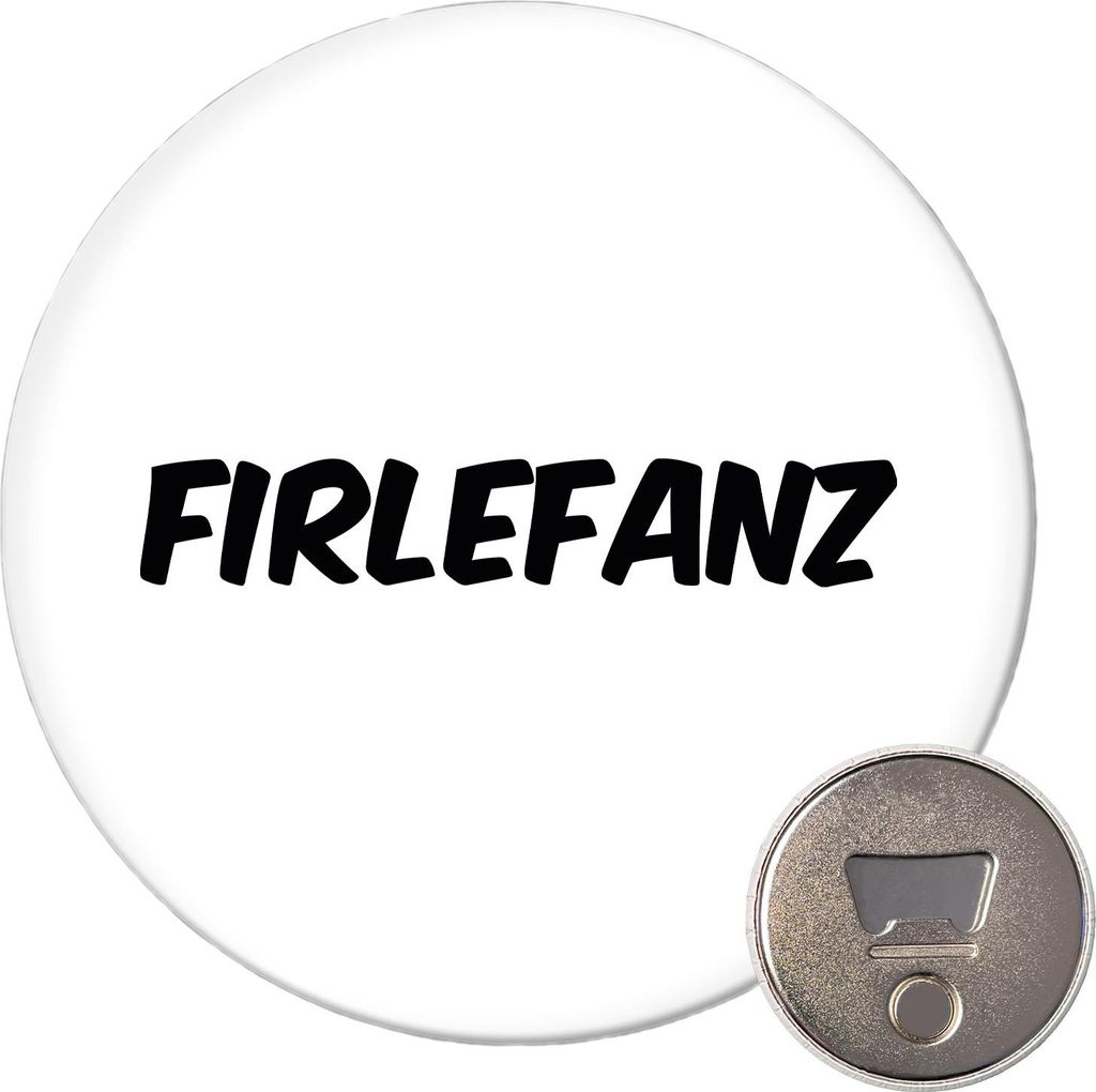 Huuraa Magnet Firlefanz Schriftzug 59mm Kühlschrankmagnet rund Flaschenöffner Geschenkidee