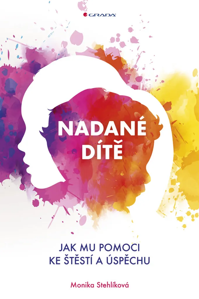 Enfant surdoué et heureux : La solution avec Nadané dítě de Stehlíková