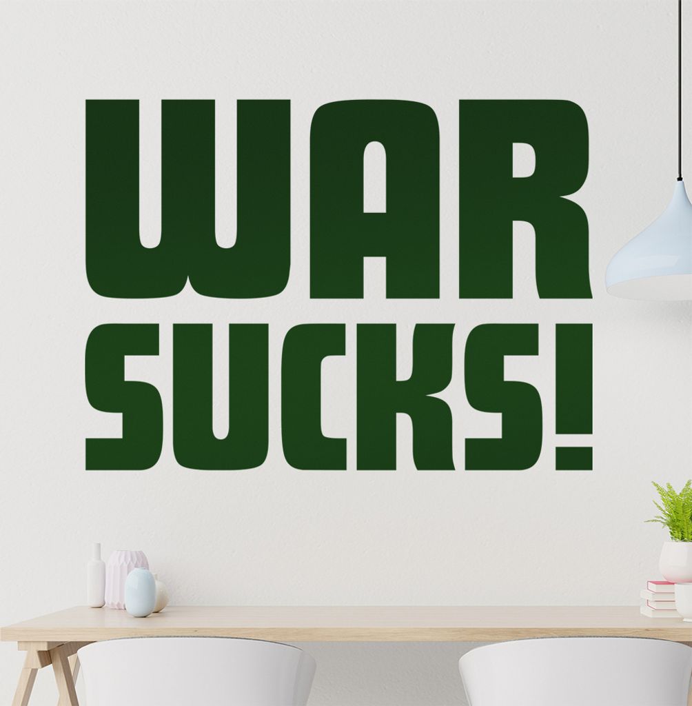 War sucks! Wandtattoo in 6 Größen - Wandaufkleber Wall Sticker - Dekoration, Küche, Wohnzimmer, Schlafzimmer, Badezimmer