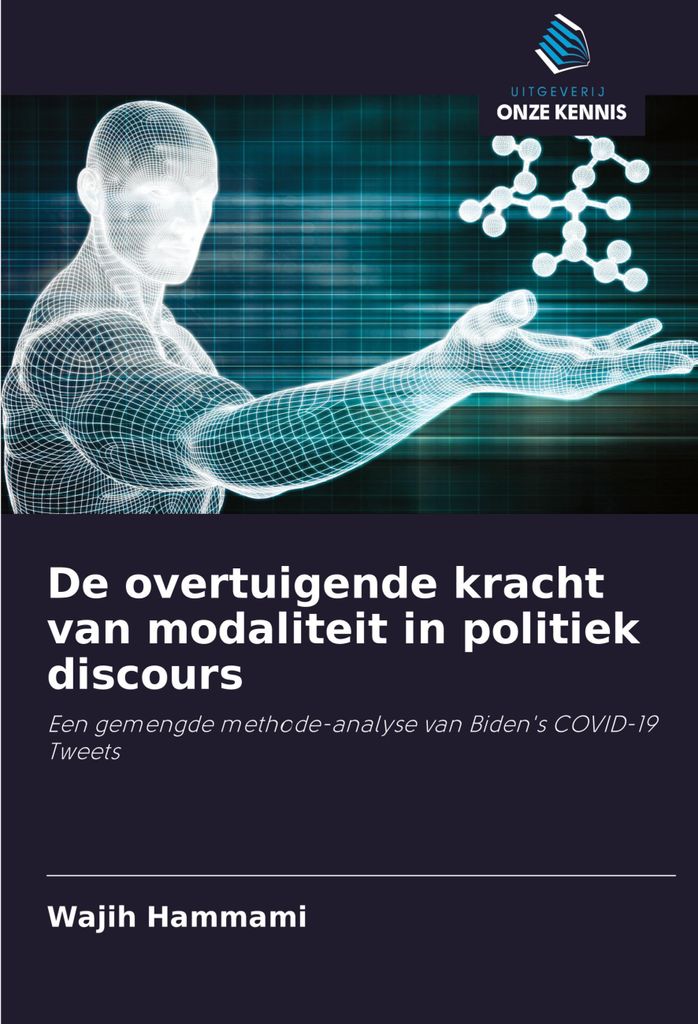 De overtuigende kracht van modaliteit in politiek discours