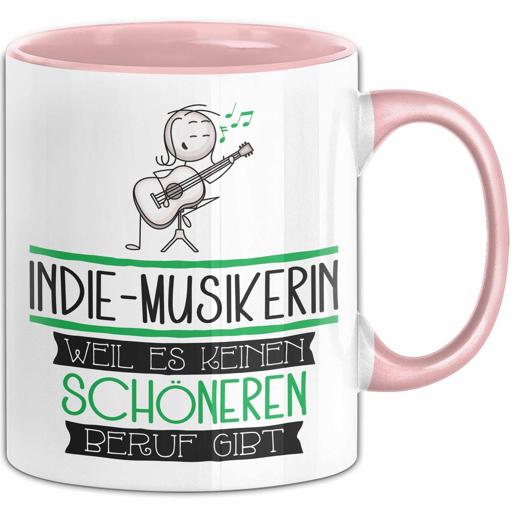 Indie-Musikerin Weil Es Keinen Schöneren Beruf Gibt Tasse Geschenk für Eine Indie-Musikerin Lustig (Rosa)