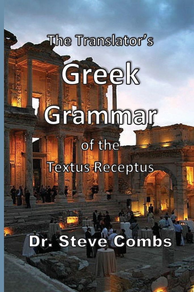 Die griechische Grammatik des Textus Receptus des Übersetzers