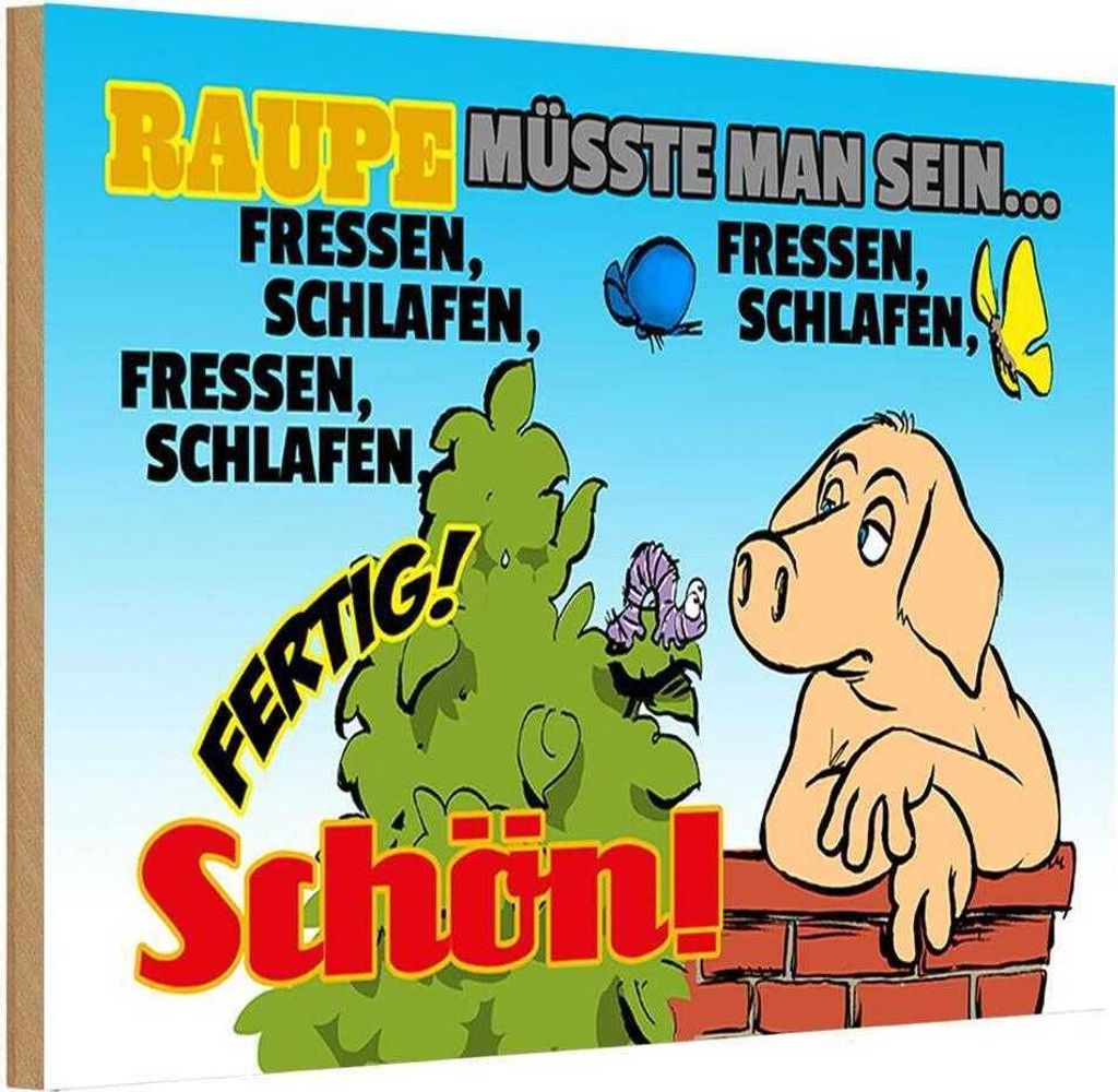 vianmo Holzschild 12x18 cm Raupe müsste man sein fressen Dekoration