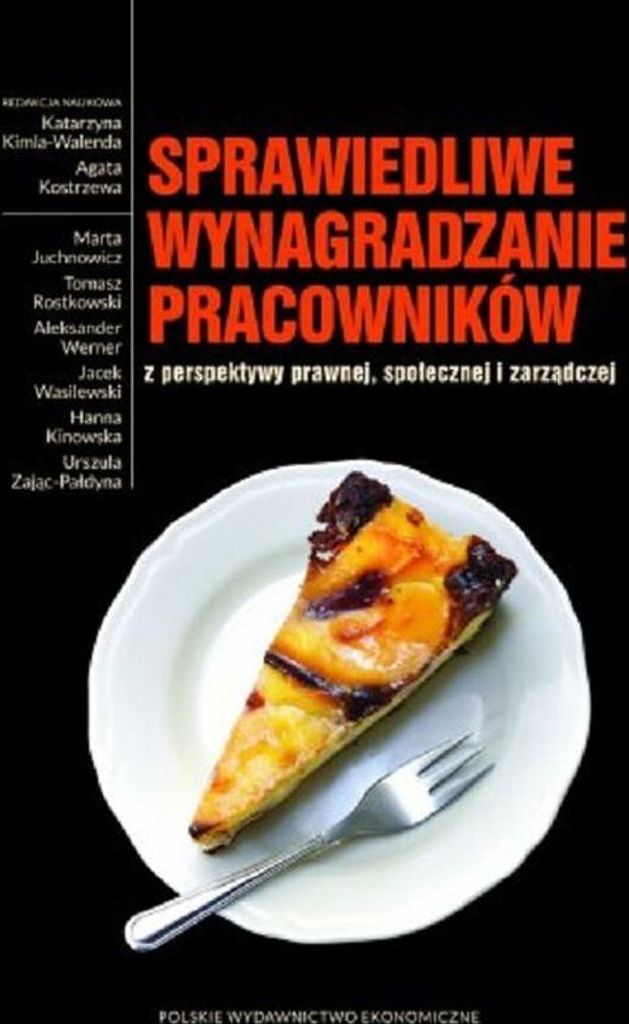 Sprawiedliwe wynagradzanie pracowników z perspektywy prawnej, społecznej i zarządczej
