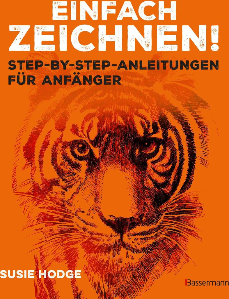 Einfach zeichnen! Step-by-step-Anleitungen für Anfänger