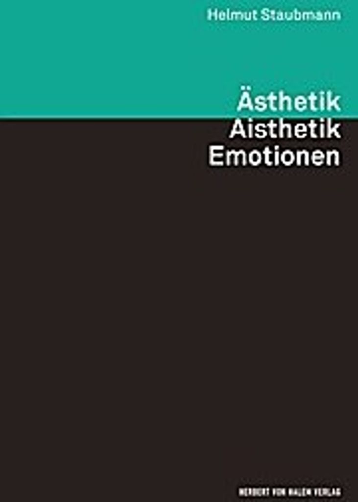 Ästhetik - Aisthetik - Emotionen