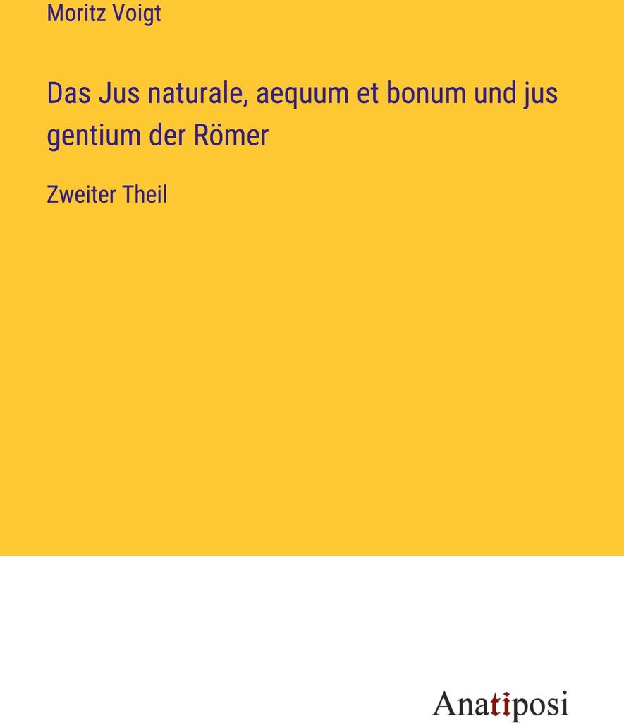 Das Jus naturale, aequum et bonum und jus gentium der Römer