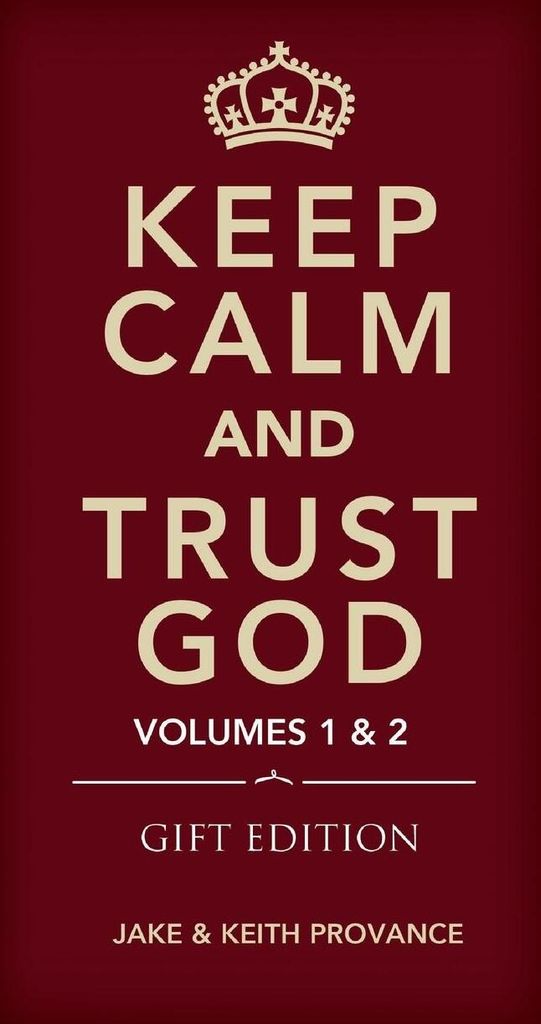 Keep Calm and Trust God (Gift Edition)