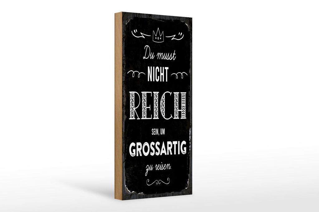 Holzschild Spruch 27x10 cm Du musst nicht Reich sein um großartig zu Reisen